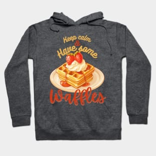 Waffle Illustration - Keep Calm and have some waffles Hoodie
